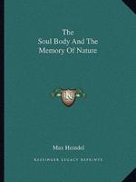 The Soul Body And The Memory Of Nature