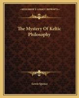 The Mystery Of Keltic Philosophy
