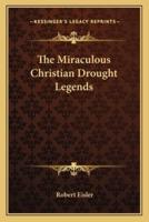 The Miraculous Christian Drought Legends