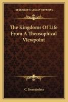 The Kingdoms Of Life From A Theosophical Viewpoint
