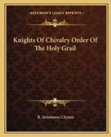 Knights Of Chivalry Order Of The Holy Grail