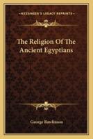 The Religion Of The Ancient Egyptians