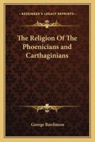 The Religion Of The Phoenicians and Carthaginians