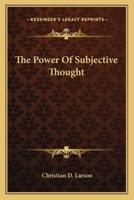 The Power Of Subjective Thought