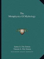 The Metaphysics Of Mythology