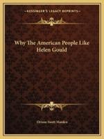 Why The American People Like Helen Gould