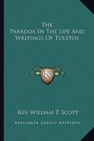 The Paradox In The Life And Writings Of Tolstoy