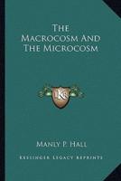 The Macrocosm And The Microcosm