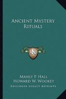 Ancient Mystery Rituals