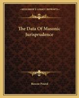 The Data Of Masonic Jurisprudence