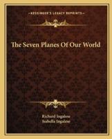 The Seven Planes Of Our World