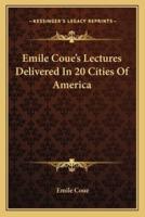 Emile Coue's Lectures Delivered In 20 Cities Of America
