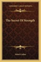 The Secret Of Strength
