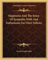 Happiness and the Sense of Sympathy With and Enthusiasm for One's Fellows
