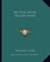 My Duel With Yellow Hand