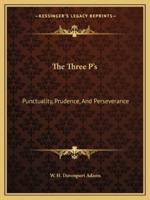 The Three P's