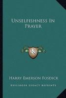 Unselfishness In Prayer