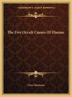 The Five Occult Causes Of Disease