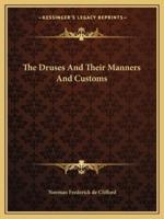 The Druses And Their Manners And Customs