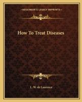 How To Treat Diseases