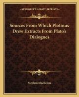 Sources From Which Plotinus Drew Extracts From Plato's Dialogues