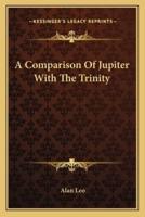 A Comparison Of Jupiter With The Trinity