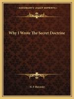 Why I Wrote The Secret Doctrine