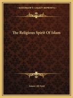 The Religious Spirit Of Islam