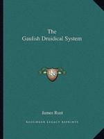 The Gaulish Druidical System