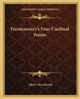 Freemasonry's Four Cardinal Points
