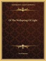 Of The Wellspring Of Light