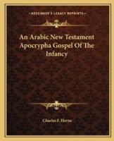 An Arabic New Testament Apocrypha Gospel Of The Infancy