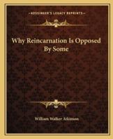 Why Reincarnation Is Opposed By Some