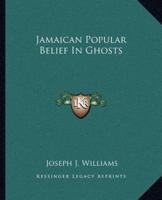 Jamaican Popular Belief In Ghosts