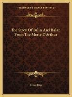 The Story Of Balin And Balan From The Morte D'Arthur
