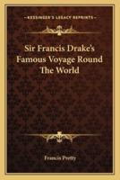 Sir Francis Drake's Famous Voyage Round The World