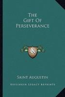 The Gift Of Perseverance