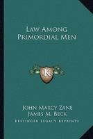 Law Among Primordial Men