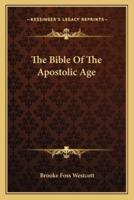 The Bible Of The Apostolic Age