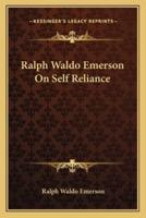 Ralph Waldo Emerson On Self Reliance