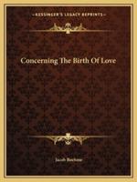 Concerning The Birth Of Love