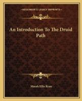An Introduction To The Druid Path
