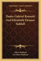 Dante Gabriel Rossetti And Elizabeth Eleanor Siddall