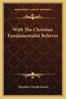 With The Christian Fundamentalist Believes