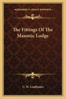 The Fittings Of The Masonic Lodge