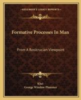 Formative Processes In Man