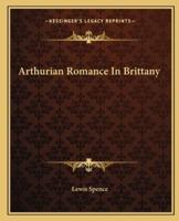 Arthurian Romance In Brittany