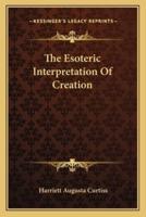 The Esoteric Interpretation of Creation