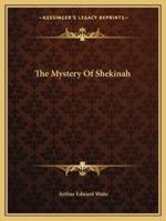 The Mystery Of Shekinah