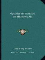 Alexander The Great And The Hellenistic Age